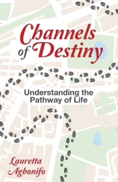 Cover for Lauretta Agbonifo · Channels of Destiny: Understanding the Pathway of Life (Paperback Book) (2022)