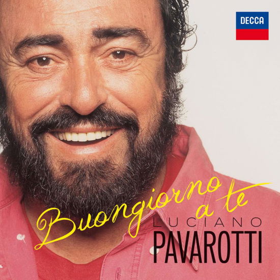 Buongiorno A Te - Luciano Pavarotti - Muziek - DECCA - 0028948058600 - 19 juli 2021