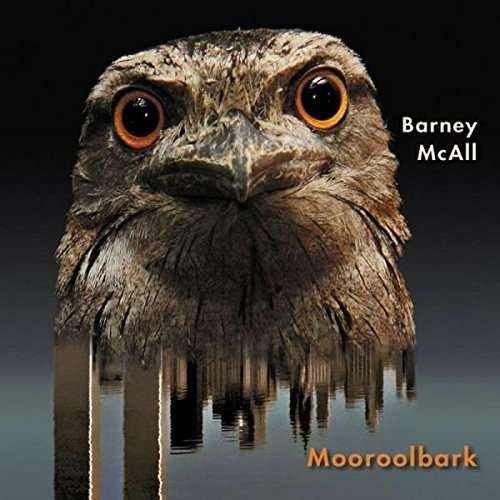 Cover for Barney Mcall · Mooroolbark (CD) (2016)