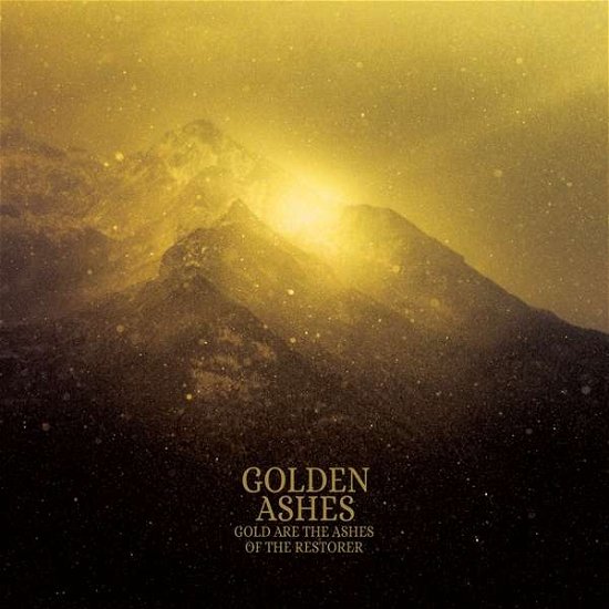 Cover for Golden Ashes · Gold Are The Ashes Of The Restorer (LP) (2019)