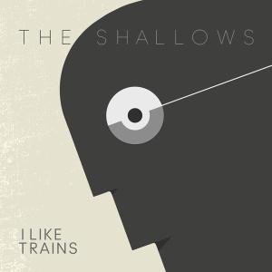 Cover for I Like Trains · The Shallows (CD) (2012)