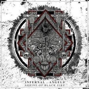 Cover for Infernal Angels · Shrine Of Black Fire (CD) (2024)