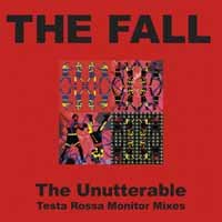 Cover for The Fall · Unutterable - Testa Rossa Monitor Mixes (LP) [Reissue edition] (2019)