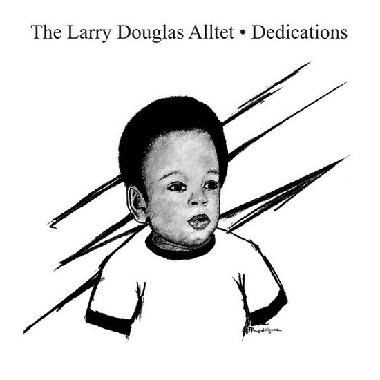 Dedications - Larry Douglas Alltet - Music - TIDAL WAVES MUSIC - 0804589493600 - February 11, 2022