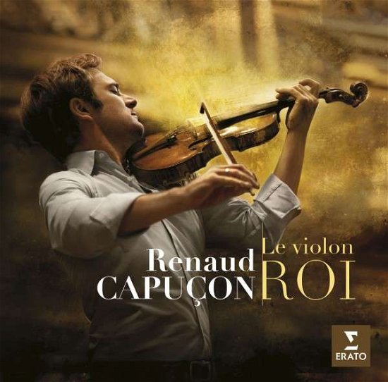 Le Violon Roi - Renaud Capucon - Musiikki - WARNER MUSIC FRANCE - 0825646313600 - perjantai 2. toukokuuta 2014
