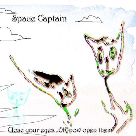 Cover for Space Captain · Close Your Eyesok- Now Open Them (CD) (2006)