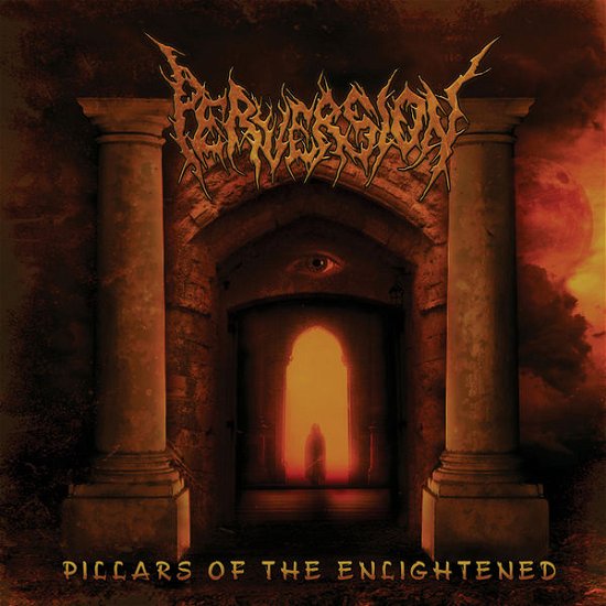 Pillars of Th Enlightened - Perversion - Musiikki - METAL / HARD ROCK - 0844667030600 - tiistai 11. helmikuuta 2014