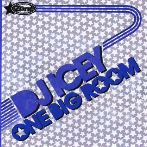 Cover for DJ Icey · One Big Room (CD) (2013)