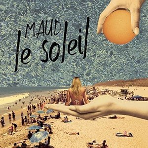 Cover for Maud · Le Soleil (CD) (2015)
