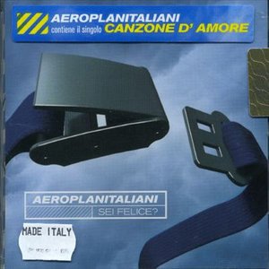 Cover for Aeroplanitaliani · Sei Felice? (CD) (2005)