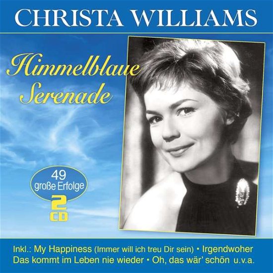 Himmelblaue Serenade-49 Grosse er - Christa Williams - Musik - MUSICTALES - 4260320876600 - 17. august 2018