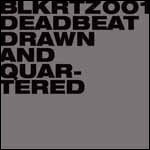 Cover for Deadbeat · Drawn and Quartered (CD) [Japan Import edition] (2011)