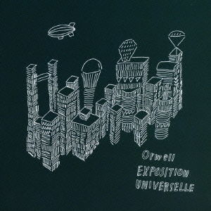 Cover for Orwell · Exposition Universelle (CD) [Japan Import edition] (2015)