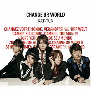 Cover for Kat-Tun · Change Ur World (CD) [Japan Import edition] (2010)