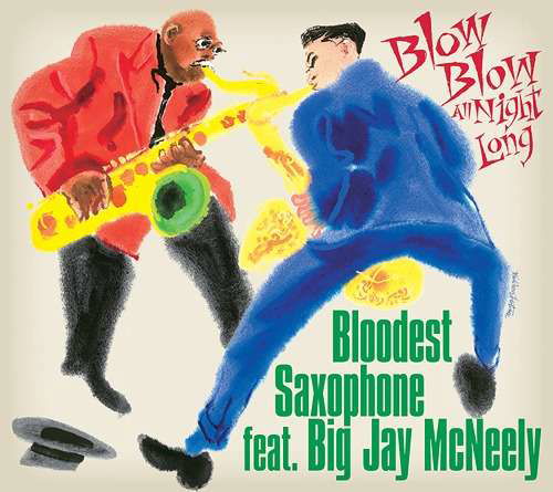 Cover for Bloodest Saxophone · Blow Blow All Night Long (CD) [Japan Import edition] (2017)