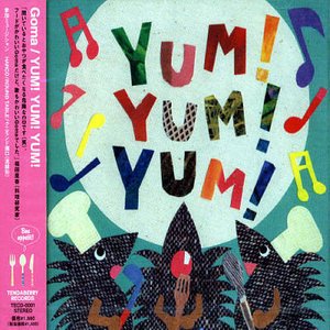 Cover for Goma · Yum! Yum! Yum! (CD) [Japan Import edition] (2013)