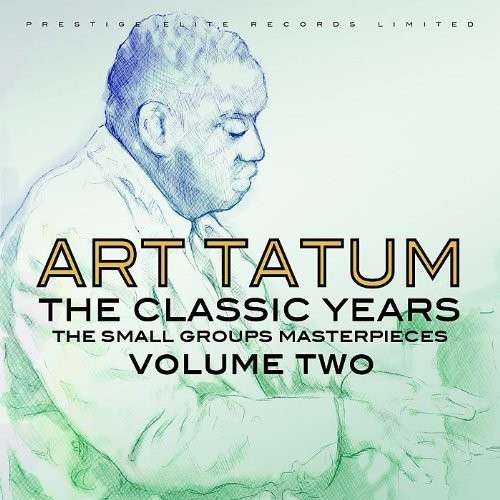 The Classic Years. Vol. 2 - Art Tatum - Musiikki - PRESTIGE ELITE RECORDS - 5032427113600 - maanantai 16. kesäkuuta 2014