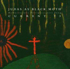 Cover for Current 93 · Judas As Black Moth (The Best of Current 93) (CD) (2005)