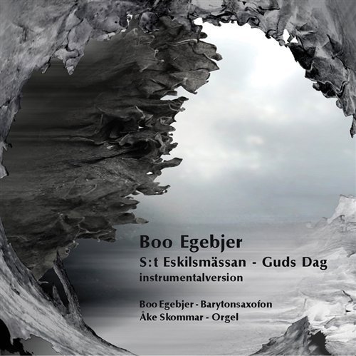 Cover for Boo Egebjer · St Eskilsmassan - Guds Dag (CD) (2009)