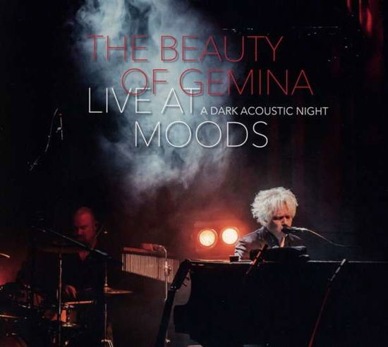 Live at Moods - a Dark Acoustic Night - The Beauty of Gemina - Musik - AMBULANCE - 7640166279600 - 14 oktober 2016