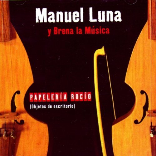 Cover for Manuel Luna Y Brena La Musica-Papeleria Rocio (CD) (2004)
