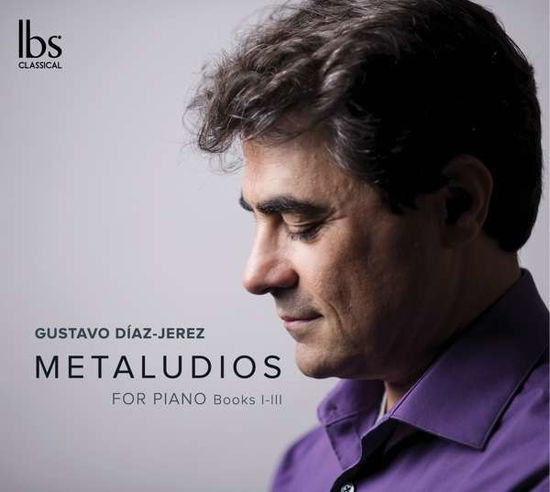 Metaludios for Piano - Gustavo Diaz Jerez - Musique - IBS CLASSICAL - 8436556421600 - 18 janvier 2019