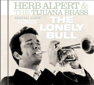 Cover for Alpert Herb &amp; Tijuana Brass · Lonely Bull-alpert,herb (CD) [Reissue edition] (2013)