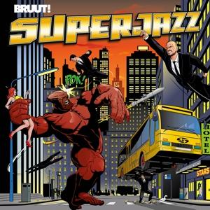 Superjazz - Bruut! - Music - SONY MUSIC - 8717206922600 - February 2, 2017