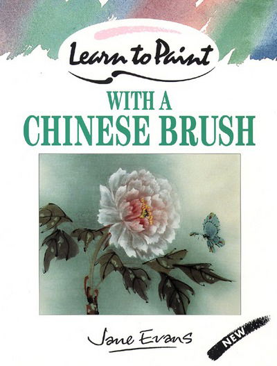 Cover for Jane Evans · Learn to Paint with a Chinese Brush - Collins Learn to Paint S. (Paperback Book) (1994)