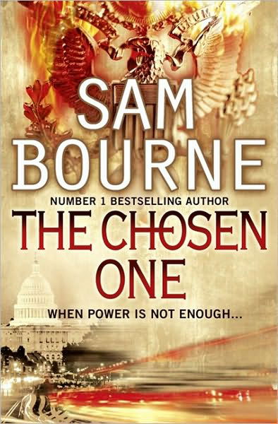 The Chosen One - Sam Bourne - Książki - HarperCollins Publishers - 9780007342600 - 27 maja 2010