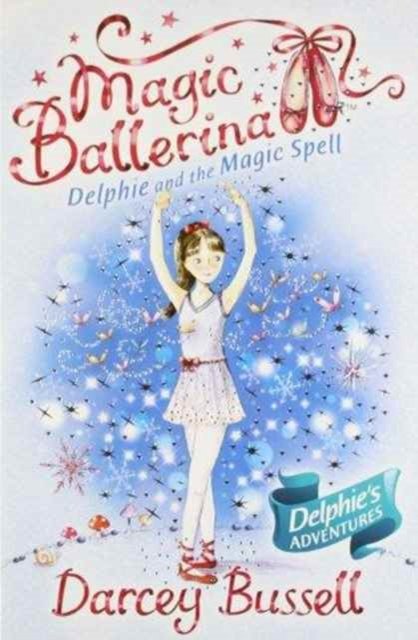 Cover for CBE Darcey Bussell · Delphie and the Magic Spell - Magic Ballerina (Taschenbuch) (2000)