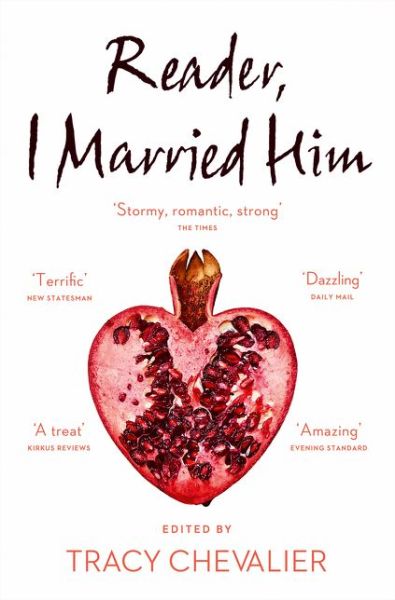 Reader, I Married Him - Tracy Chevalier - Books - HarperCollins Publishers - 9780008150600 - April 20, 2017