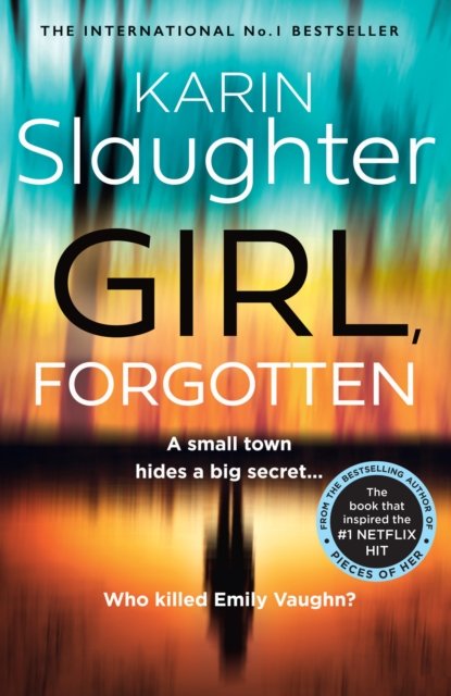 Girl, Forgotten - Karin Slaughter - Books - HarperCollins Publishers - 9780008303600 - October 27, 2022