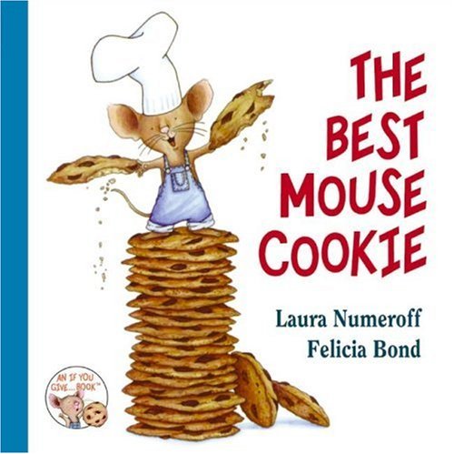 Cover for Laura Numeroff · The Best Mouse Cookie - If You Give... (Hardcover Book) (2006)