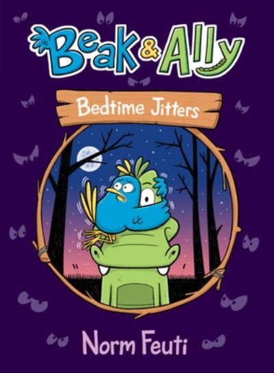 Cover for Norm Feuti · Beak &amp; Ally #2: Bedtime Jitters - Beak &amp; Ally (Gebundenes Buch) (2021)