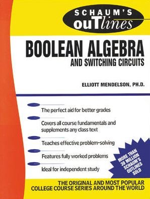 Schaum's Outline of Boolean Algebra and Switching Circuits - Elliott Mendelson - Books - McGraw-Hill Education - Europe - 9780070414600 - January 16, 1970