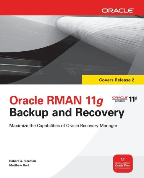 Cover for Robert Freeman · Oracle RMAN 11g Backup and Recovery - Oracle Press (Paperback Book) [Ed edition] (2010)