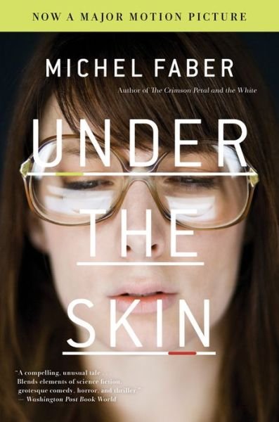 Cover for Michel Faber · Under the Skin: a Novel (Pocketbok) (2001)