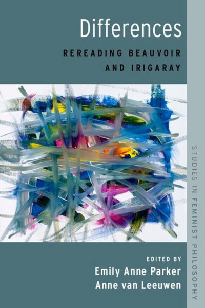 Cover for Differences: Rereading Beauvoir and Irigaray - Studies in Feminist Philosophy (Paperback Bog) (2018)