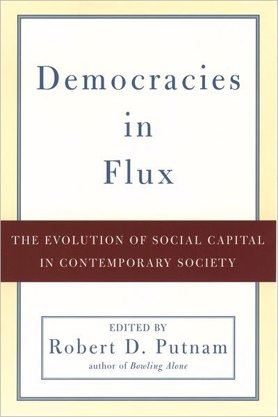Cover for Putnam · Democracies in Flux: The Evolution of Social Capital in Contemporary Society (Paperback Book) (2004)