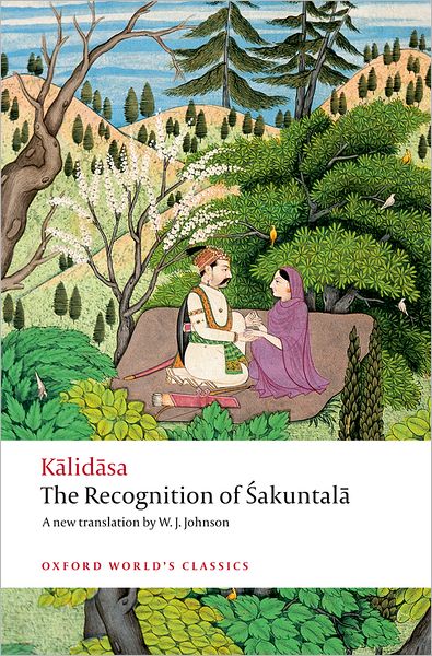 Cover for Kalidasa · The Recognition of Sakuntala: A Play In Seven Acts - Oxford World's Classics (Taschenbuch) (2008)