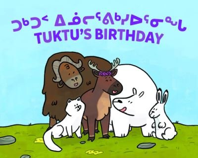 Cover for Rachel Rupke · Tuktu's Birthday: Bilingual Inuktitut and English Edition - Arvaaq Junior|Tuktu and Friends (Pocketbok) [Bilingual Inuktitut and English edition] (2020)