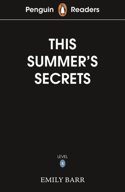 Cover for Emily Barr · Penguin Readers Level 5: This Summer's Secrets (ELT Graded Reader): Abridged Edition - Penguin Readers (Paperback Book) [Abridged edition] (2025)