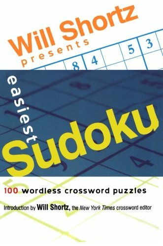 Will Shortz Presents Easiest Sudoku - Will Shortz - Libros - MACMILLAN USA - 9780312345600 - 27 de junio de 2006
