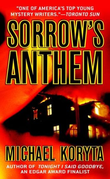 Sorrow's Anthem - Michael Koryta - Livros - Minotaur Books,US - 9780312936600 - 5 de fevereiro de 2007