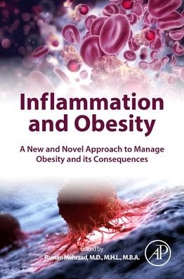 Cover for Raman Mehrzad · Inflammation and Obesity: A New and Novel Approach to Manage Obesity and its Consequences (Paperback Book) (2022)