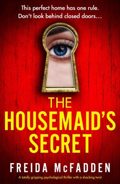 The Housemaid's Secret - Freida McFadden - Bücher - Little, Brown Book Group - 9780349132600 - 6. Juli 2023