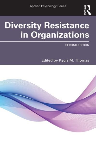 Cover for Kecia M. Thomas · Diversity Resistance in Organizations - Applied Psychology Series (Taschenbuch) (2020)