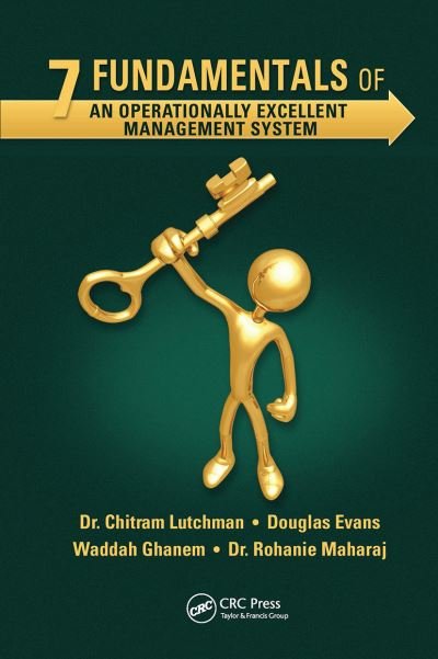Cover for Lutchman, Chitram (Suncor Energy Inc., Calgary, Alberta, Canada) · 7 Fundamentals of an Operationally Excellent Management System (Pocketbok) (2021)