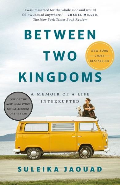 Cover for Suleika Jaouad · Between Two Kingdoms: A Memoir of a Life Interrupted (Paperback Book) (2022)